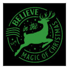 BELIEVE IN THE MAGIC OF... christmas         