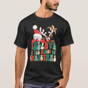 Believe In the Magic Of Christmas Retro  Christmas T-Shirt