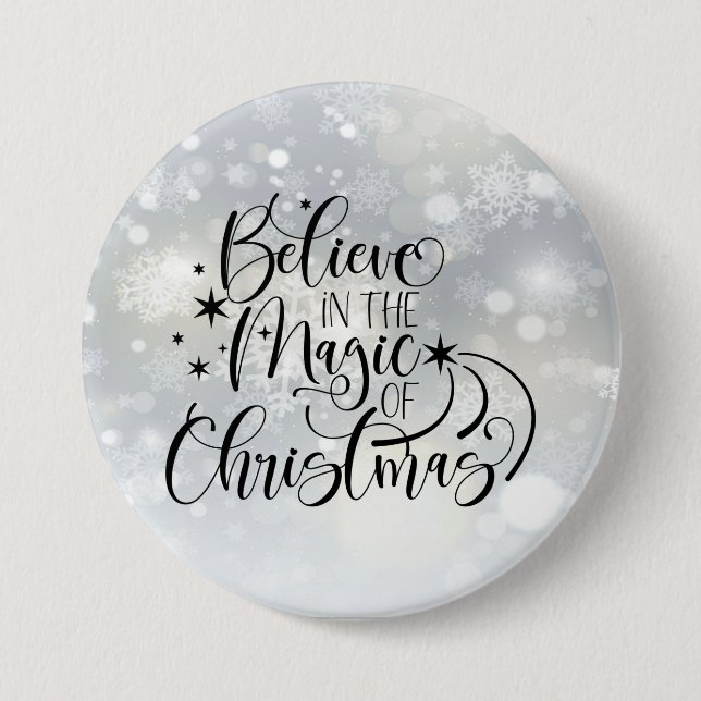 Believe In The Magic Of Christmas - Snowflake 3 Inch Round Button (Front)