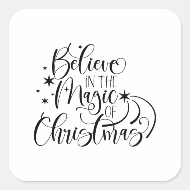 Believe In The Magic Of Christmas Square Sticker (Front)