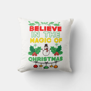 Believe in the magic of Christmas Throw Pillow