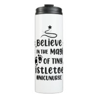 Believe In The Magic of Tiny Mistletoes Nicu Nurse