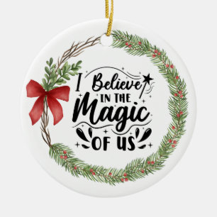 Believe in the Magic of Us Watercolor Wreath Ceramic Ornament