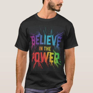 Believe in the Power design men's T-Shirt 