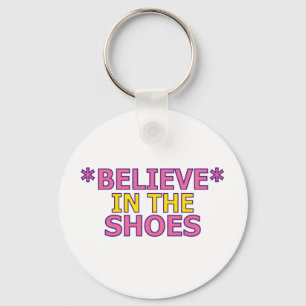 Believe in the Shoes (Oudin) Keychain