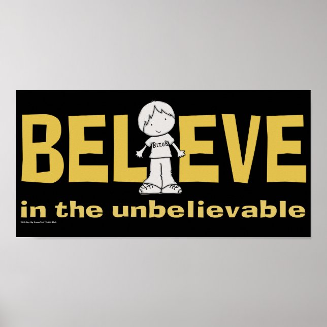 Believe in the Unbelievable Poster (Front)