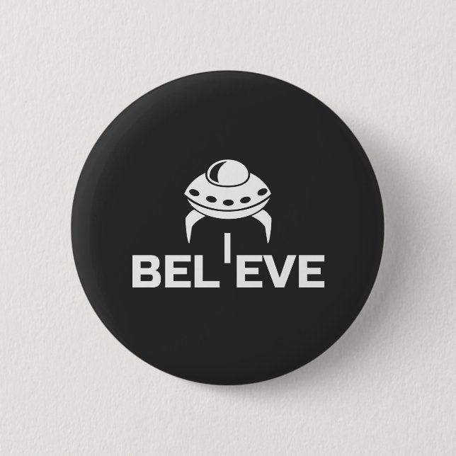 Believe in UFO'S 2 Inch Round Button (Front)