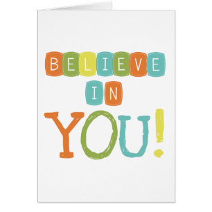 Believe in YOU