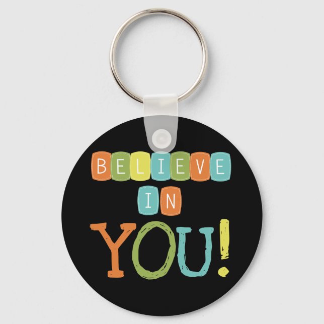 Believe in YOU Keychain (Front)