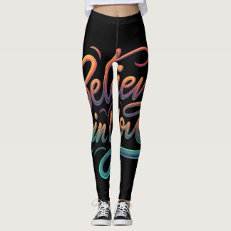 Believe in you leggings