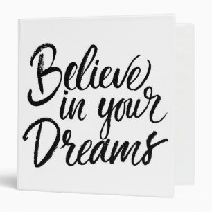Believe In Your Dreams Binder