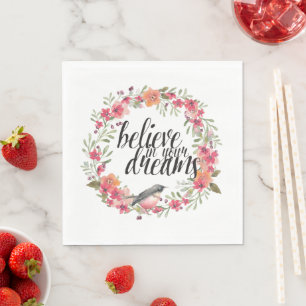 Believe in Your Dreams Bird Pink Floral Napkin