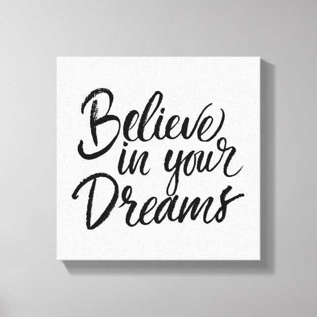 Believe In Your Dreams Canvas Print (Front)