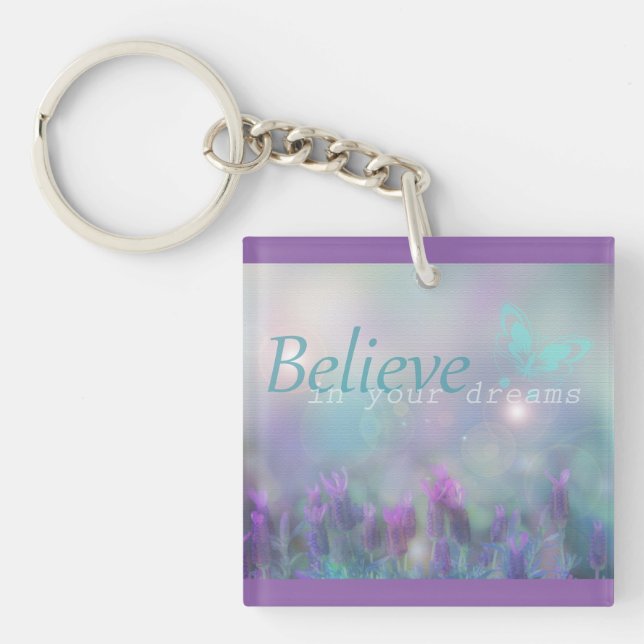 Believe in your Dreams, Inspirational Key Chain (Front)