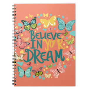 Believe in Your Dreams Notebook