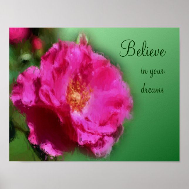 Believe In Your Dreams Pink Rose Inspirational Poster (Front)
