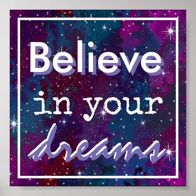 Believe in your dreams poster (Front)