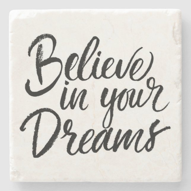 Believe In Your Dreams Stone Coaster (Front)