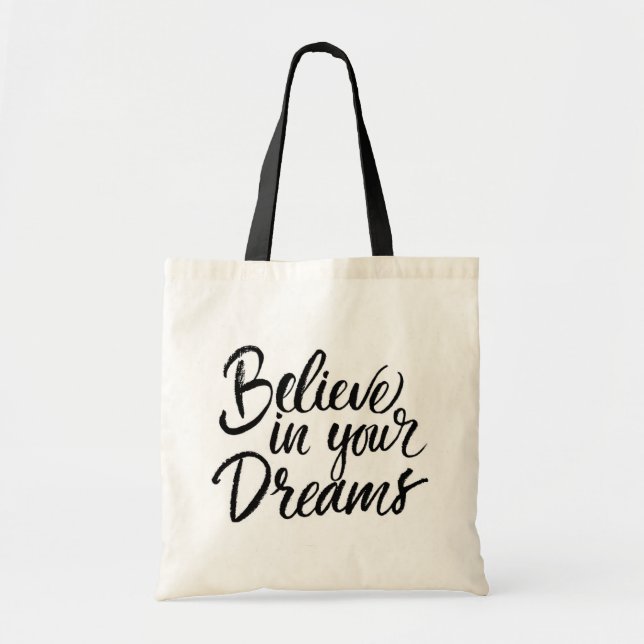 Believe In Your Dreams Tote Bag (Front)