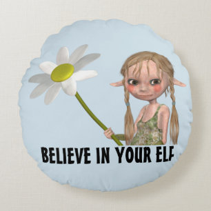 BELIEVE IN YOUR ELF PILLOWS, FANTASY CUTE ROUND PILLOW