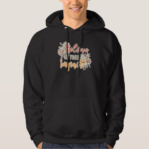 Believe In Your Impact Inspiring Quote School Ther Hoodie