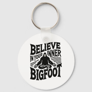 Believe In Your Inner Bigfoot Funny Yoga Sasquatch Keychain
