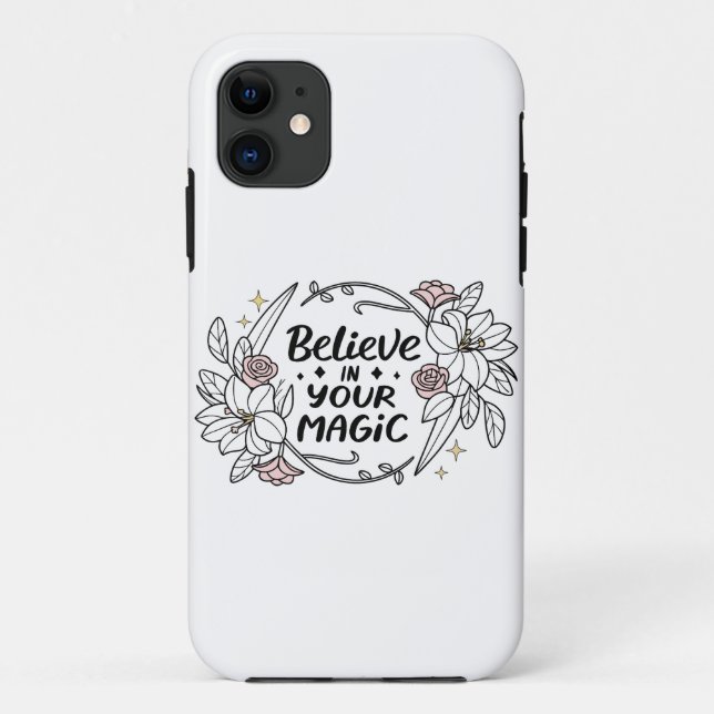 believe in Your Magic – Elegant Floral Typography  Case-Mate iPhone Case (Back)