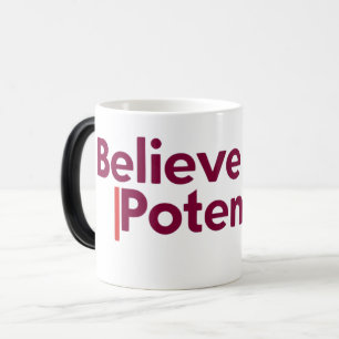 Believe in your Potential   Motivational Quote Magic Mug
