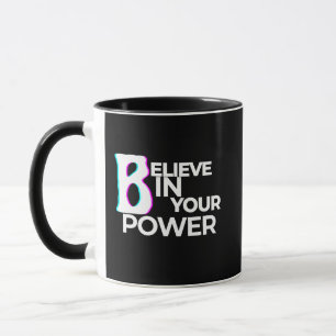 Believe in Your Power Confidence Motivation Mug