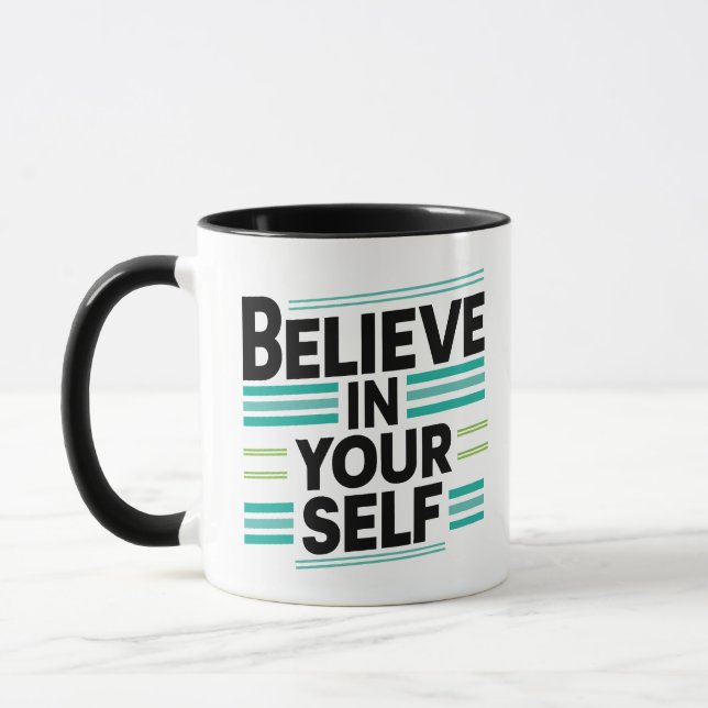 Believe In your self  Mug (Left)