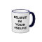 Believe In Your #Selfie Funny