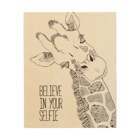 Believe in Your Selfie Wood Wall Art