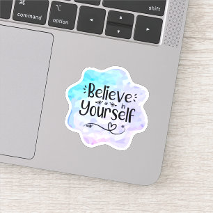 Believe in Yourself