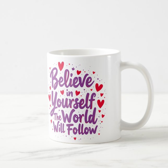 Believe in Yourself 1 Coffee Mug (Right)