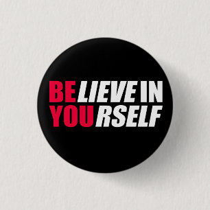 Believe in yourself     1 inch round button
