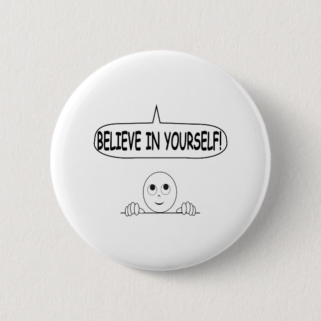 Believe In Yourself 2 Inch Round Button (Front)
