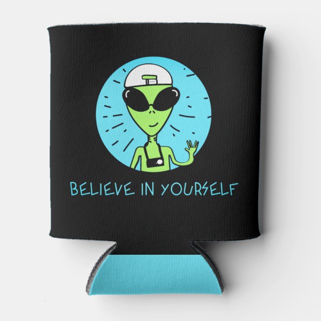 Believe In Yourself Alien Can Cooler (Front)