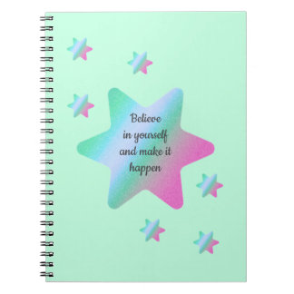 Believe In Yourself And Make It Happen Notebook