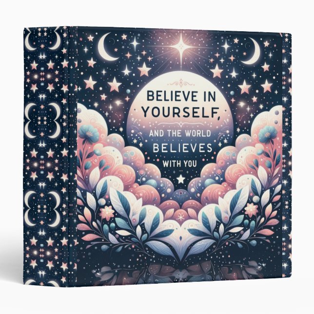 Believe in Yourself and the World Will Binder (Front/Spine)