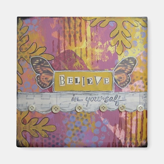 "Believe in Yourself" Art Magnet by Nancy Lefko (Front)