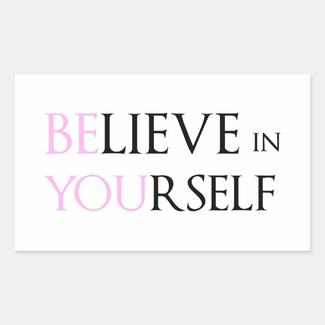 Believe in Yourself - be You motivation quote meme Sticker (Front)