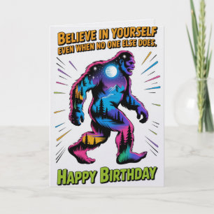 Believe In Yourself Bigfoot Birthday Card  