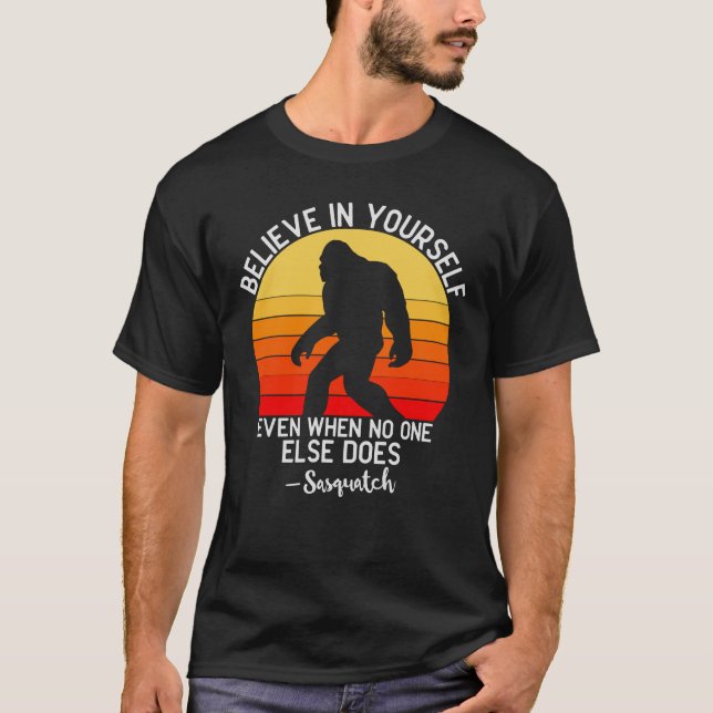 Believe in Yourself | Bigfoot Retro T-Shirt (Front)