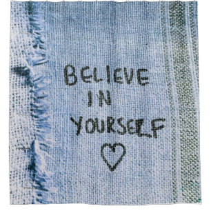 Believe in yourself Blue Denim Motivational