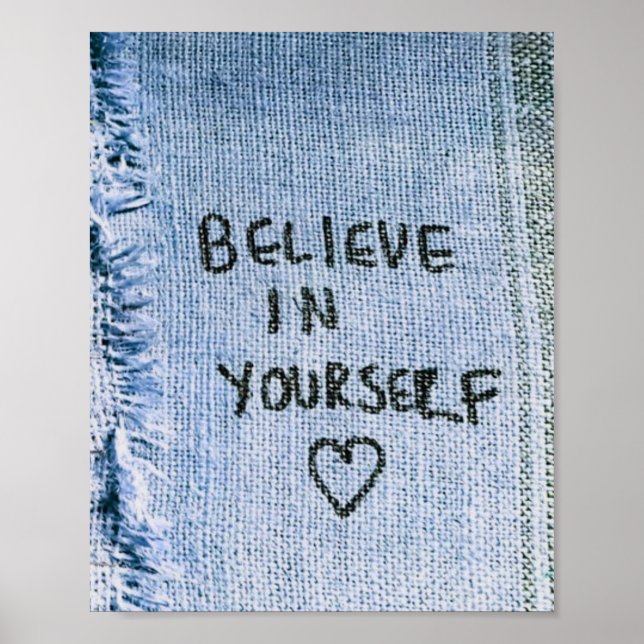 Believe in yourself Blue Denim Motivational Poster (Front)