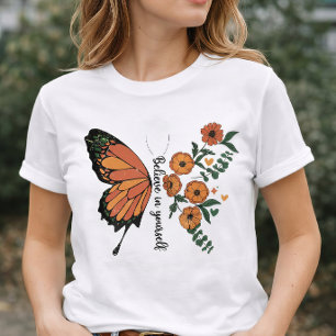 Believe in Yourself Butterfly Floral Inspirational T-Shirt