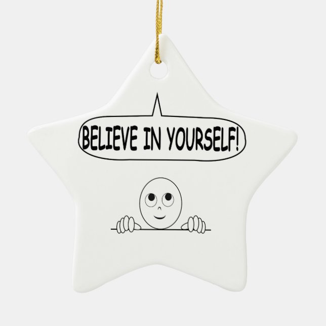 Believe In Yourself Ceramic Ornament (Front)