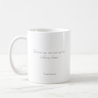 Believe in yourself coffee mug