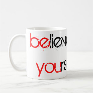Believe in Yourself Coffee Mug