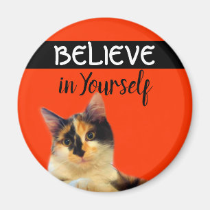 Believe in Yourself Confidence Quote Orange Kitty Magnet